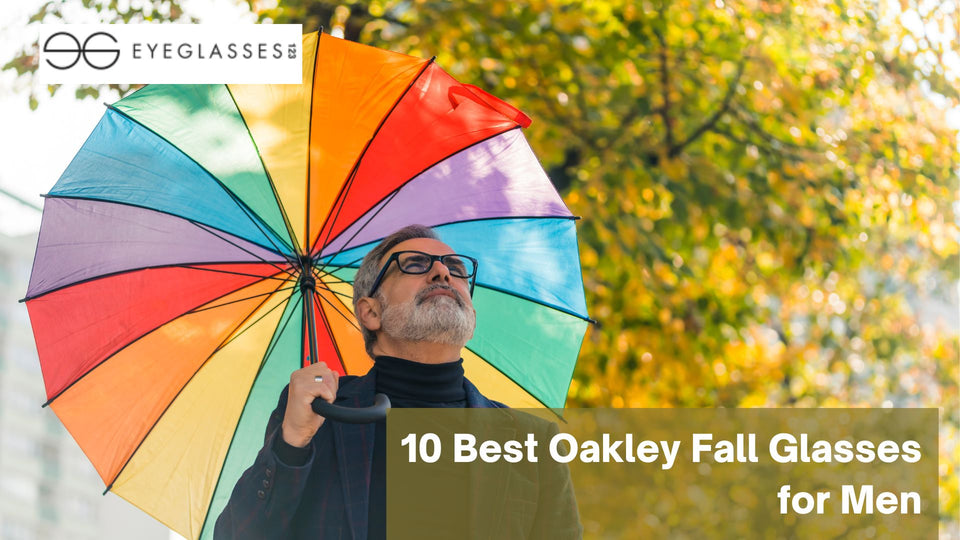 10 Best Oakley Fall Glasses for Men