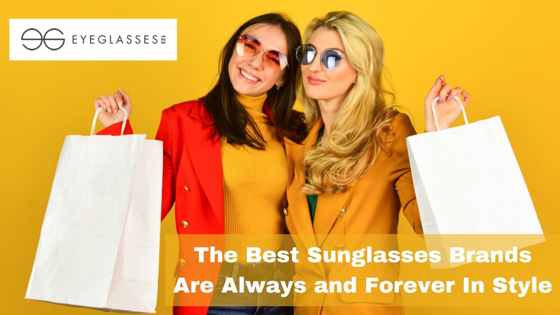 The Best Sunglasses Brands Are Always and Forever In Style