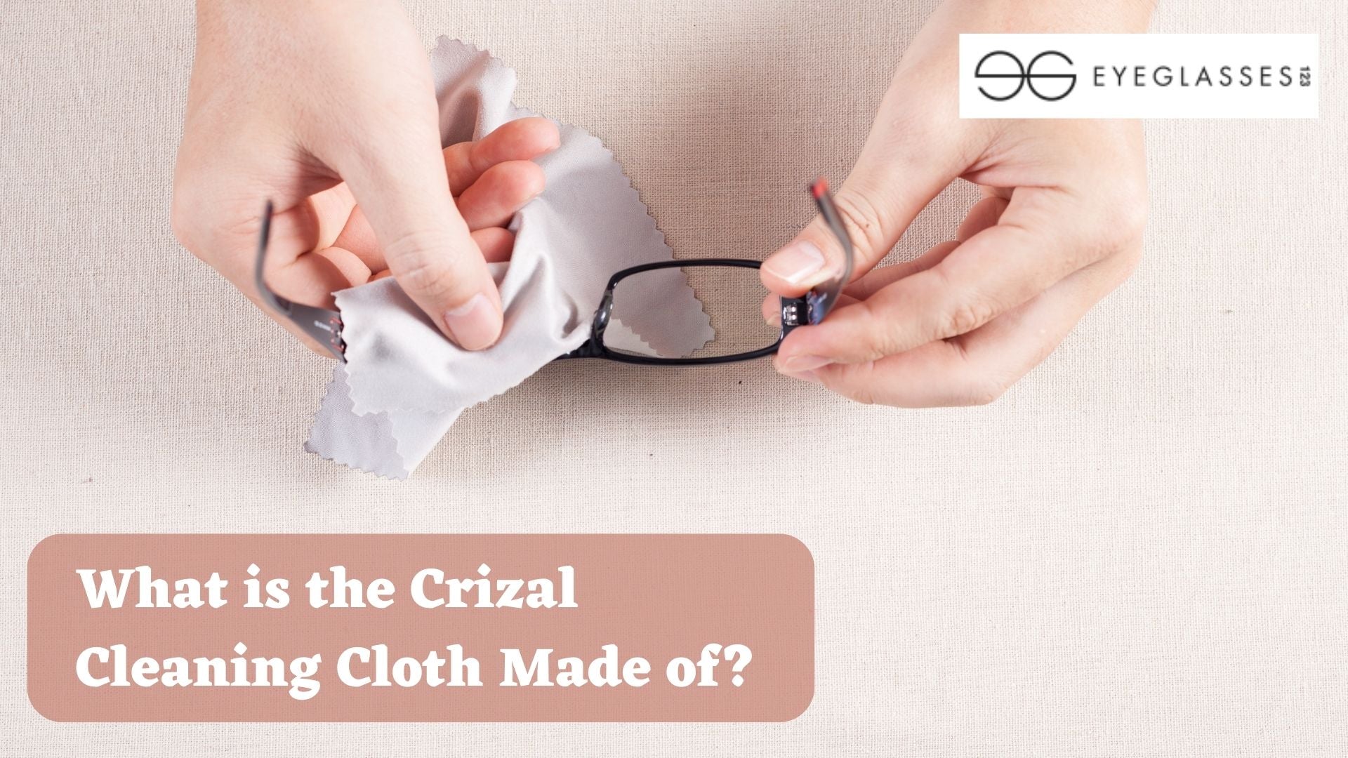What is the Crizal Cleaning Cloth Made of?
