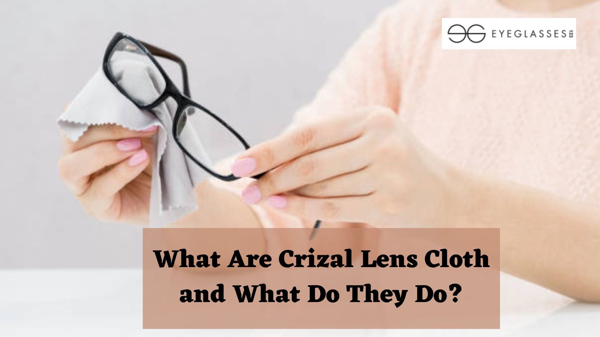What Are Crizal Lens Cloth and What Do They Do?