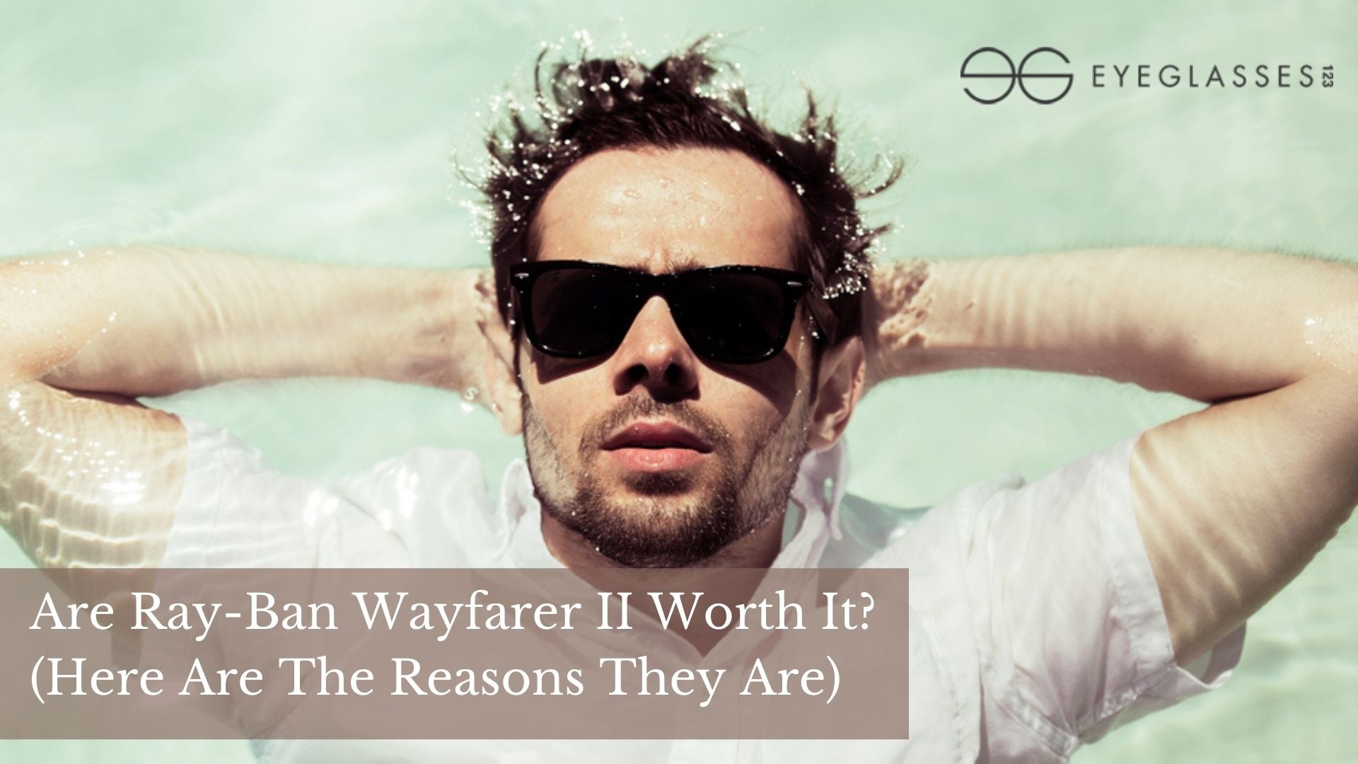 Are Ray-Ban Wayfarer II Worth It? (Here Are The Reasons They Are)