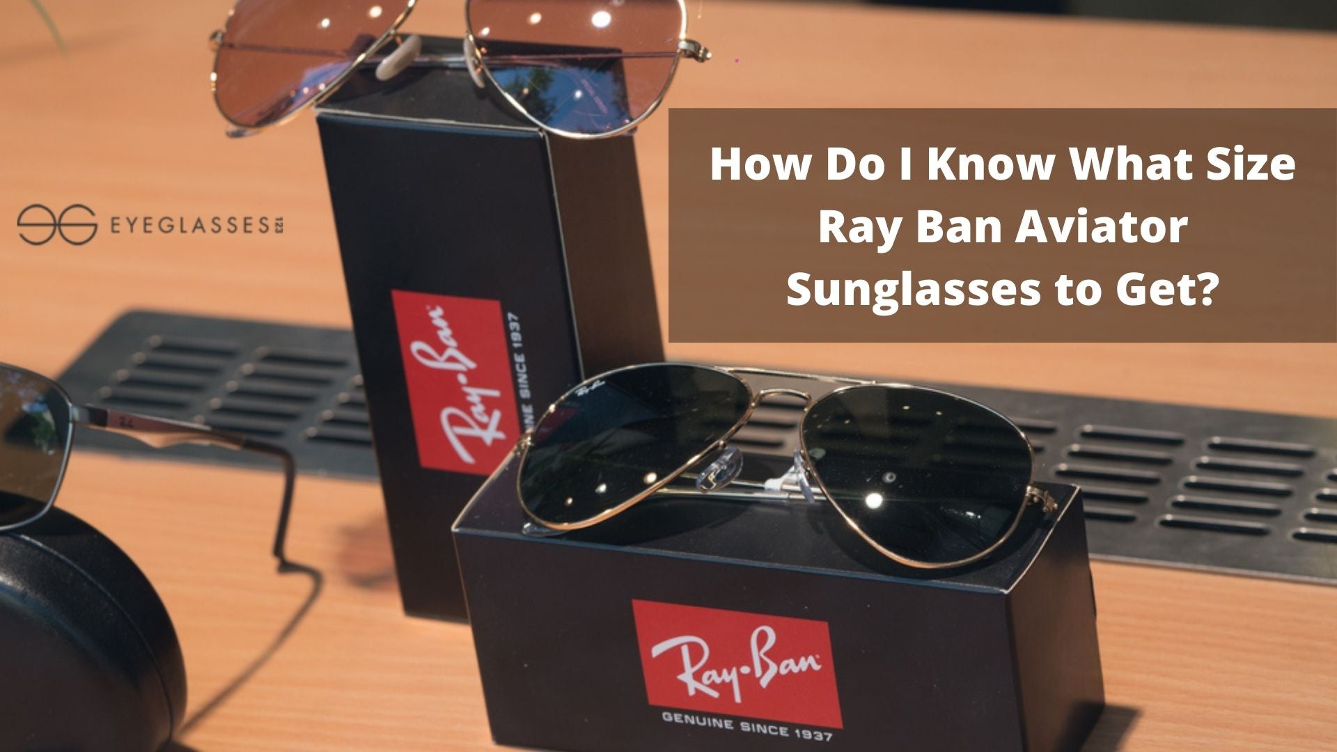 How Do I Know What Size Ray Ban Aviator Sunglasses to Get?