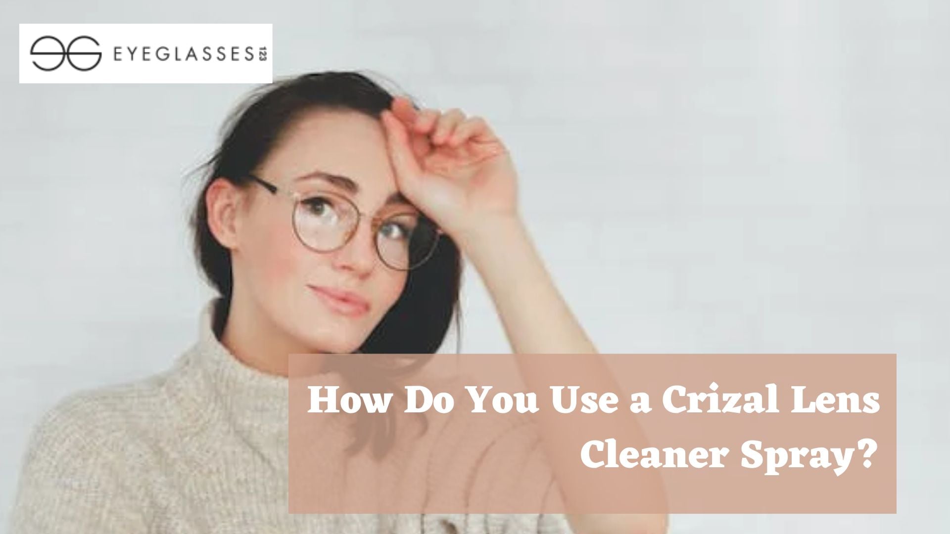 How Do You Use a Crizal Lens Cleaner Spray?