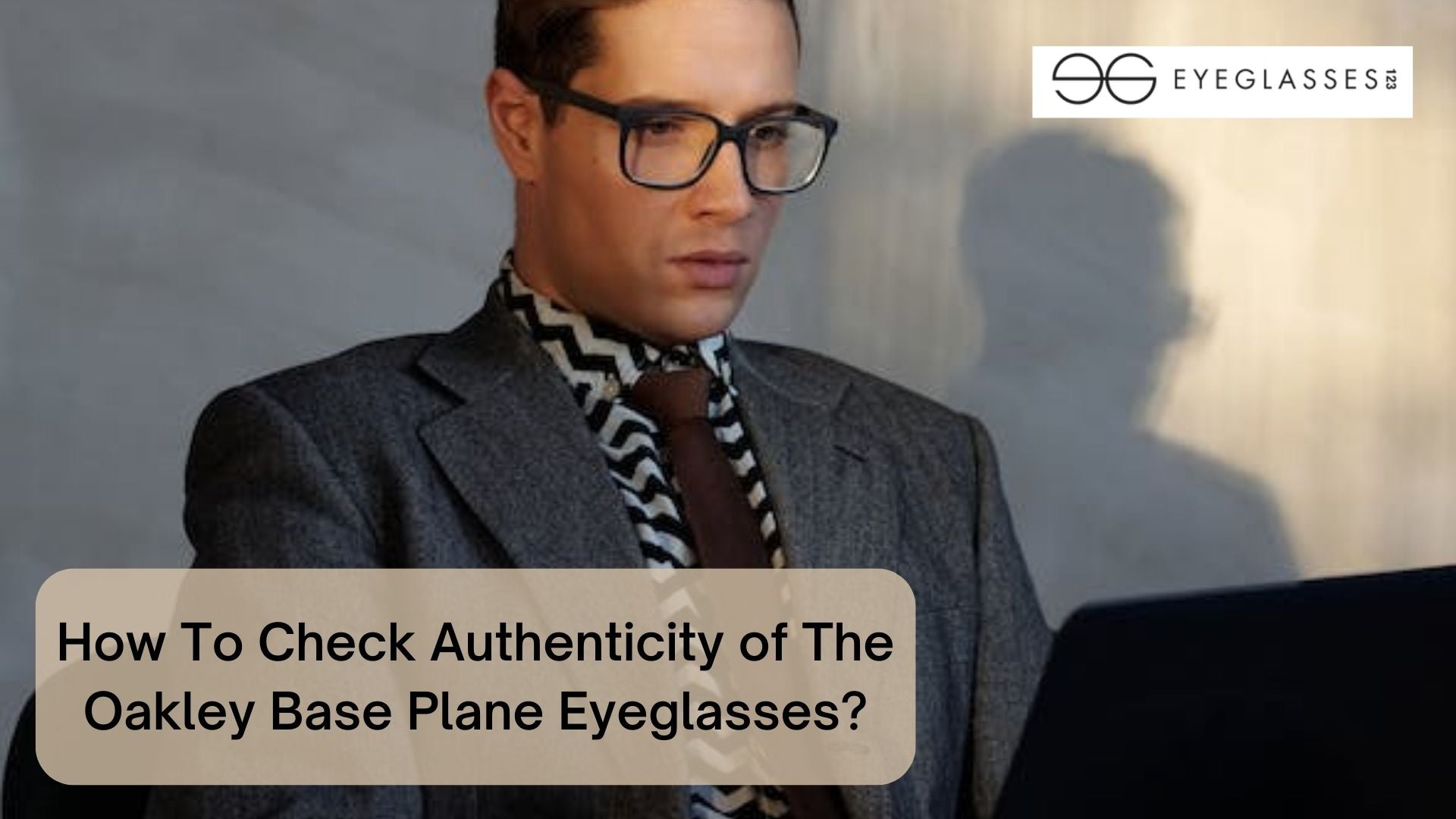 How To Check Authenticity of The Oakley Base Plane Eyeglasses?