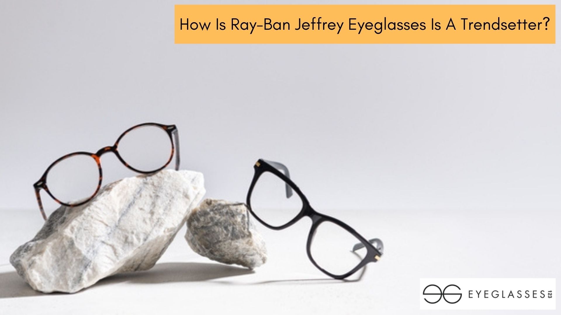 How Is Ray-Ban Jeffrey Eyeglasses Is A Trendsetter?