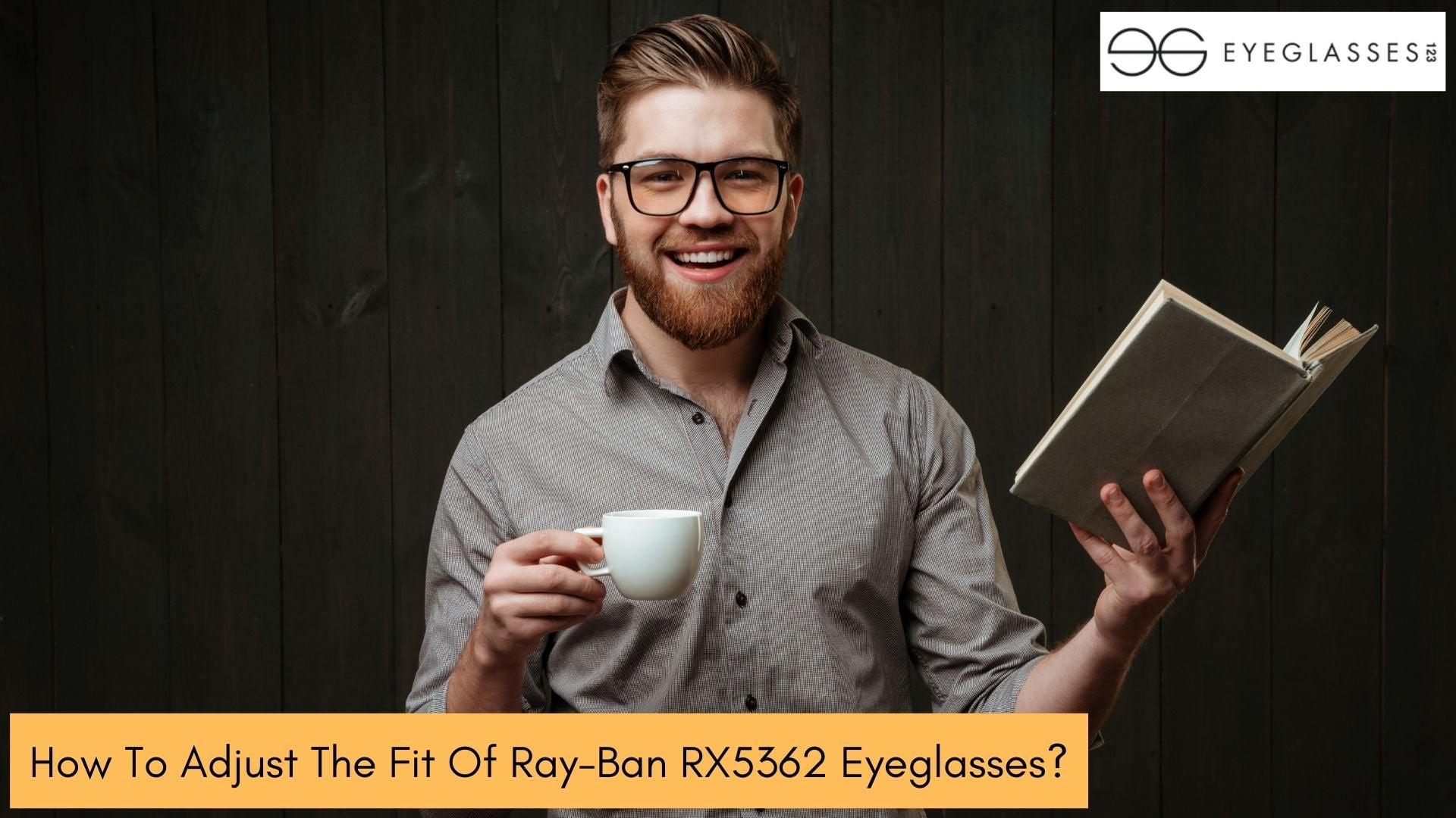 How To Adjust The Fit Of Ray-Ban RX5362 Eyeglasses?