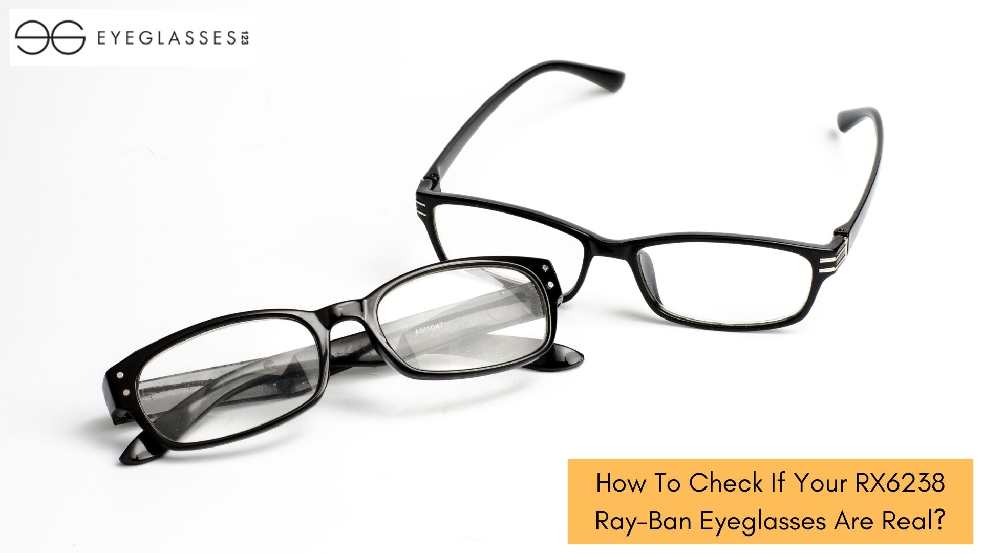 How To Check If Your RX6238 Ray-Ban Eyeglasses Are Real?