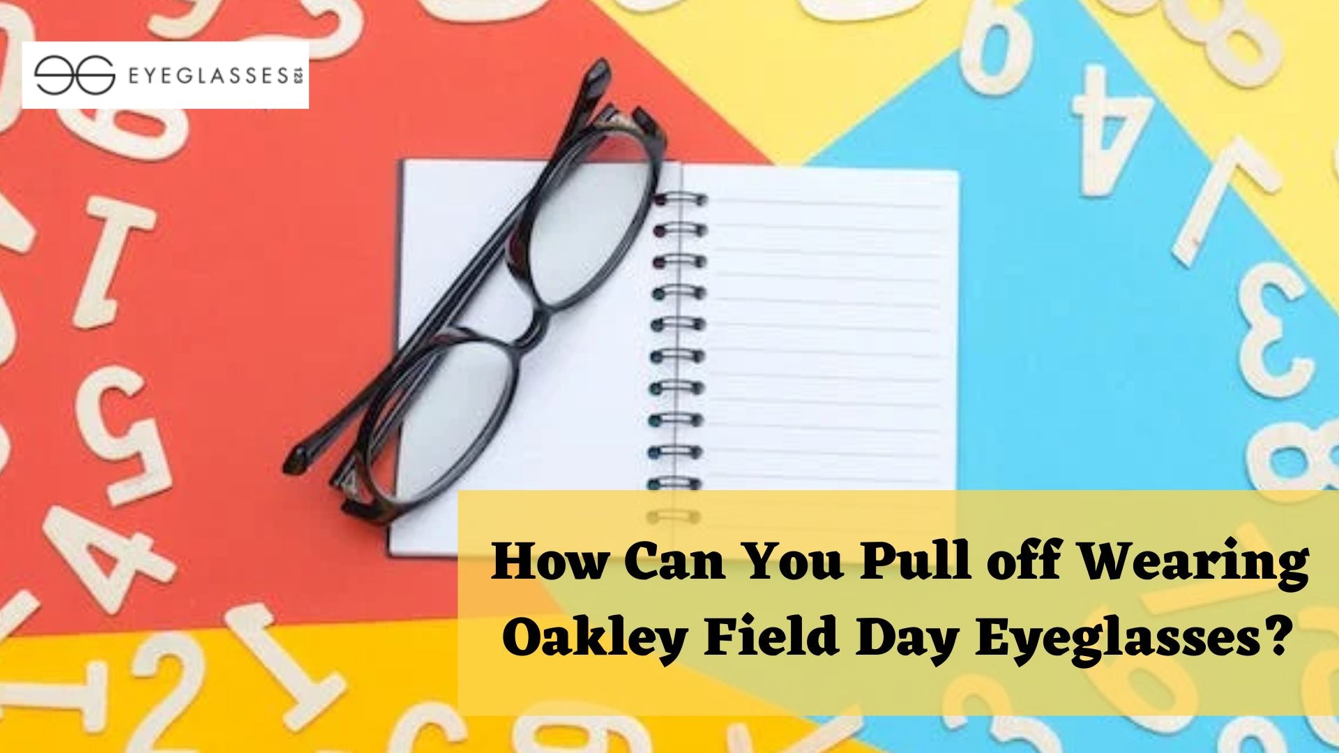 How Can You Pull off Wearing Oakley Field Day Eyeglasses?