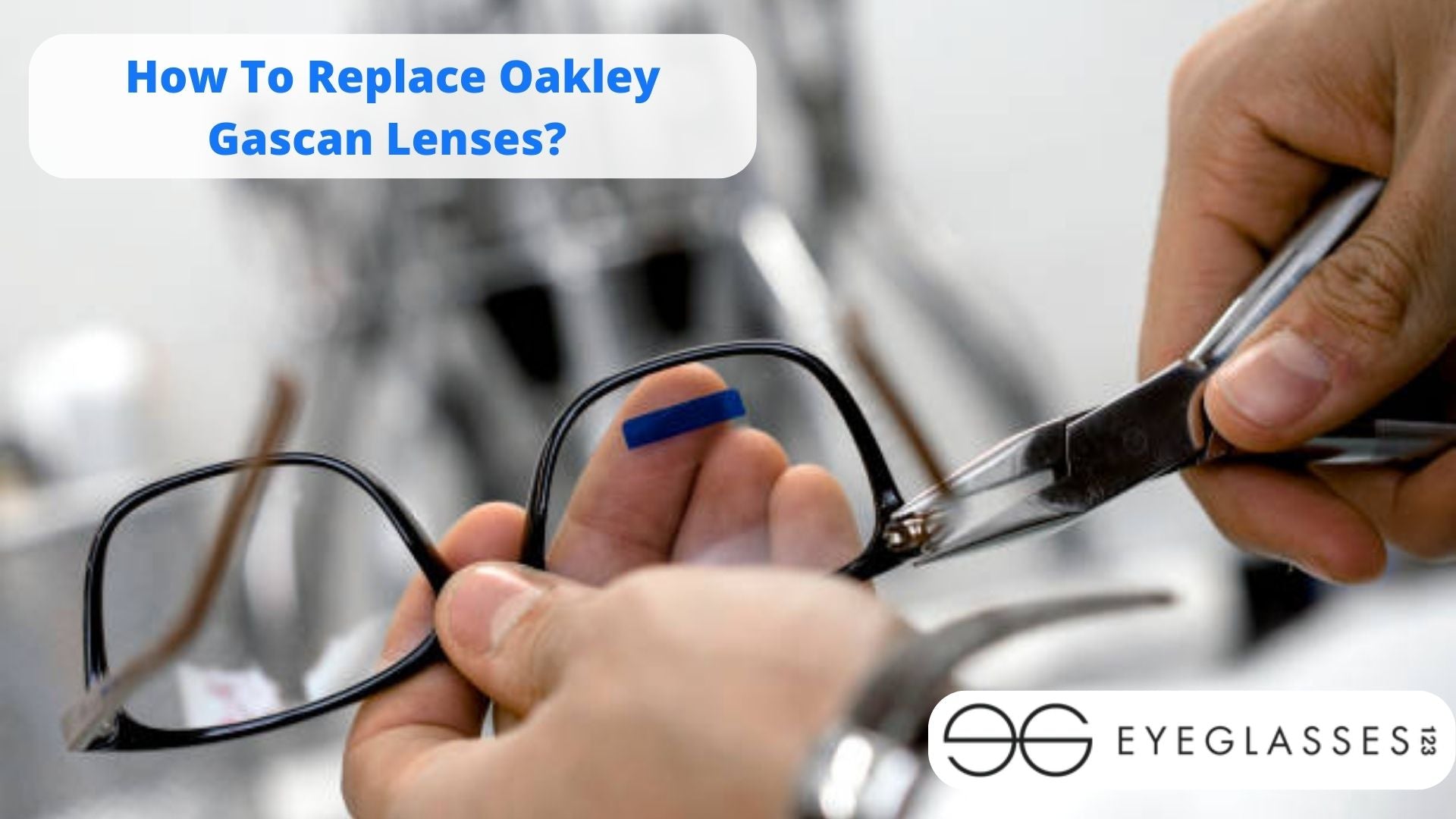 How To Replace Oakley Gascan Lenses?