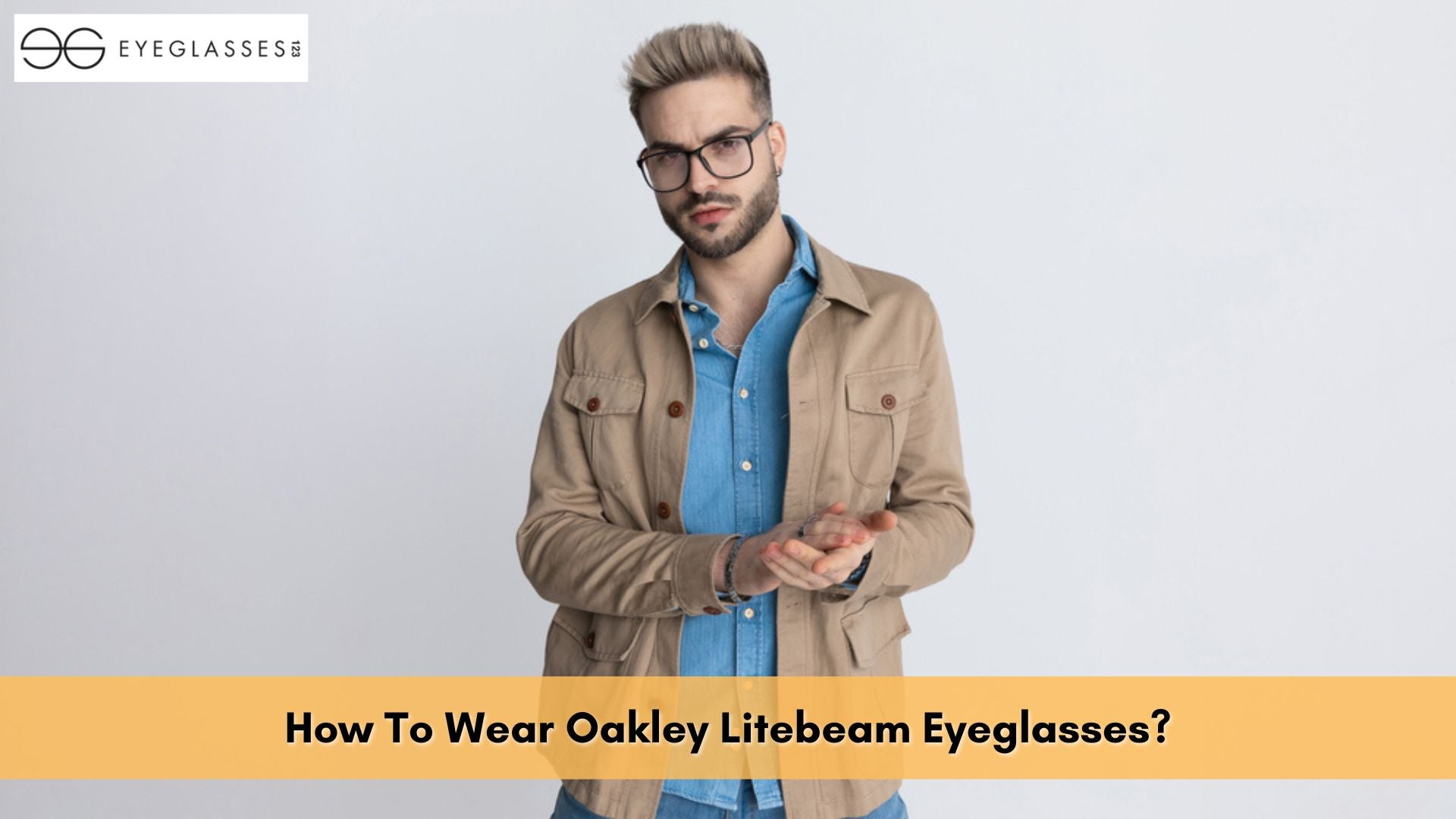 How To Wear Oakley Litebeam Eyeglasses?