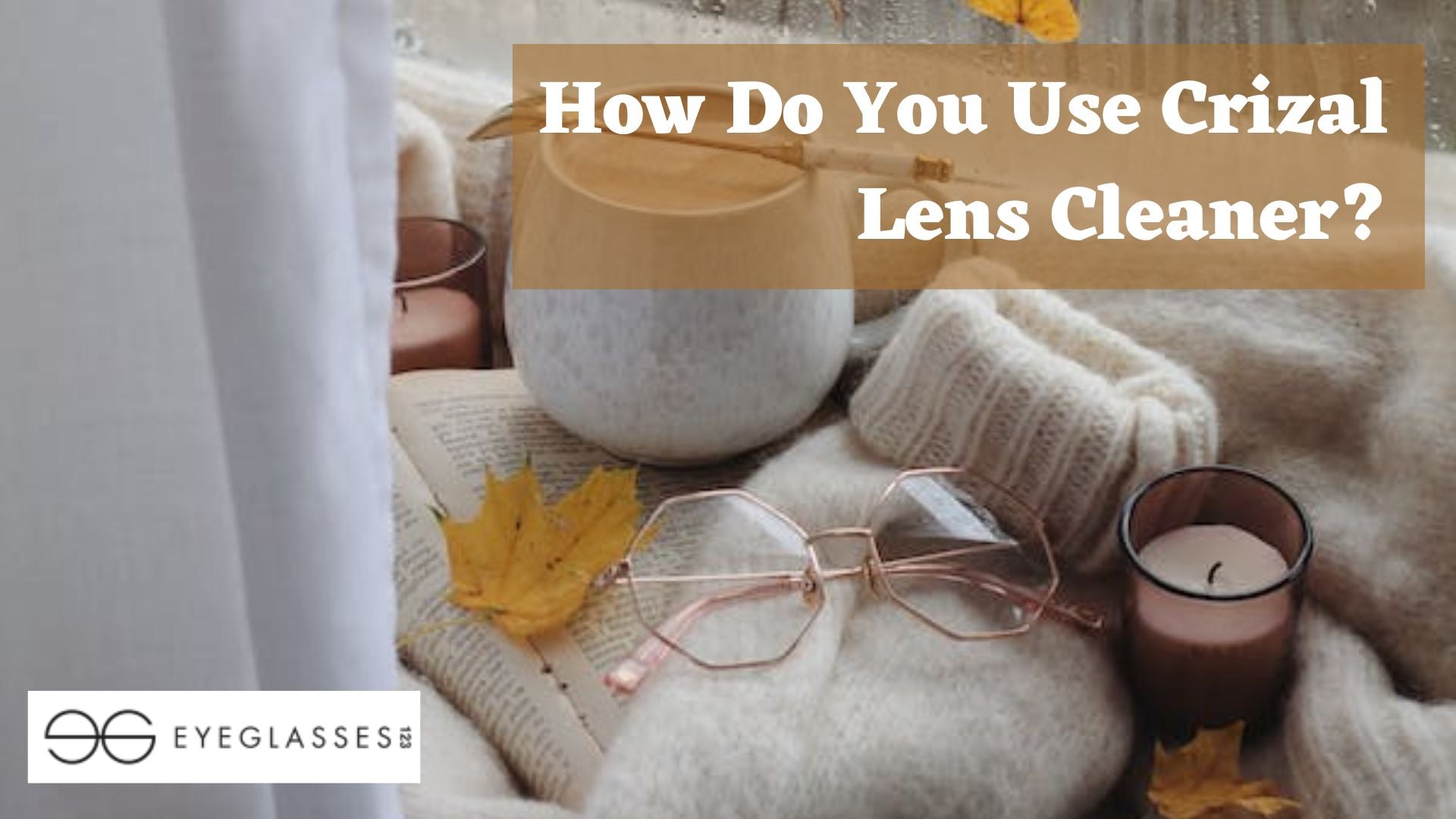 How Do You Use Crizal Lens Cleaner?