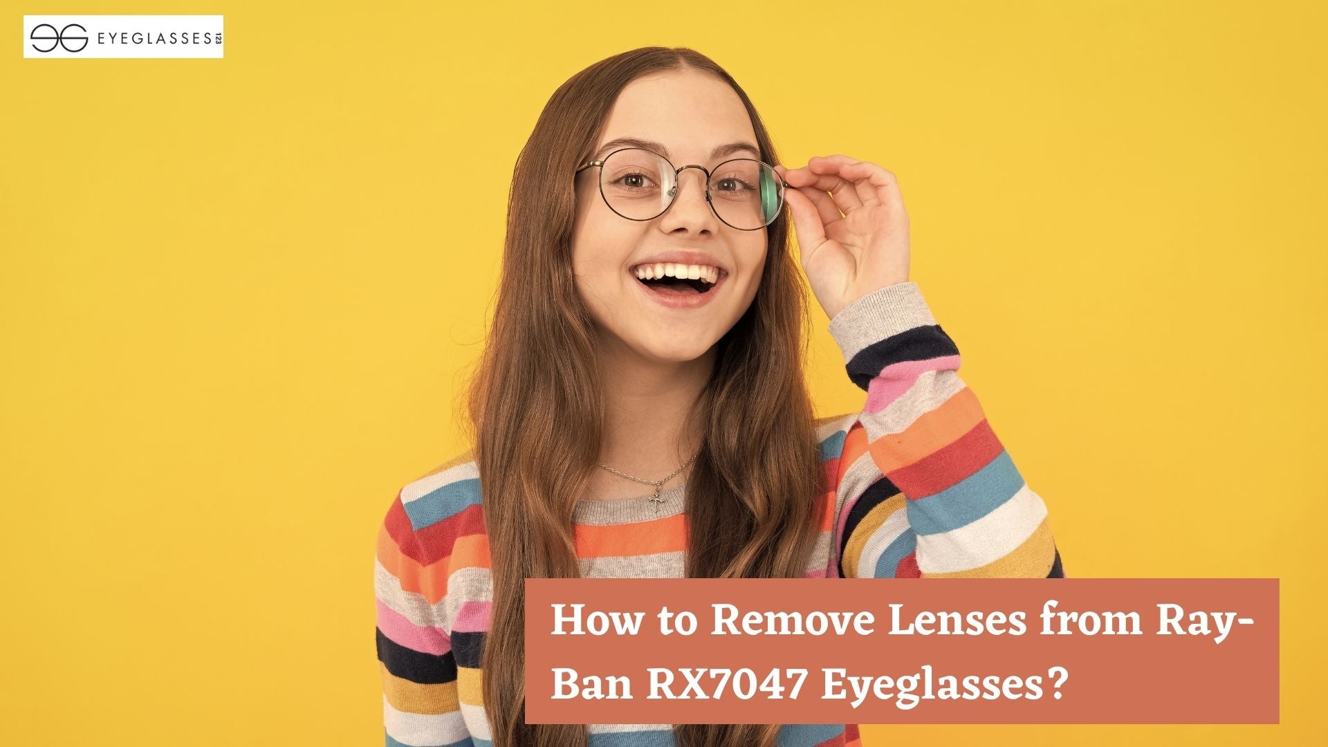 How to Remove Lenses from Ray-Ban RX7047 Eyeglasses?