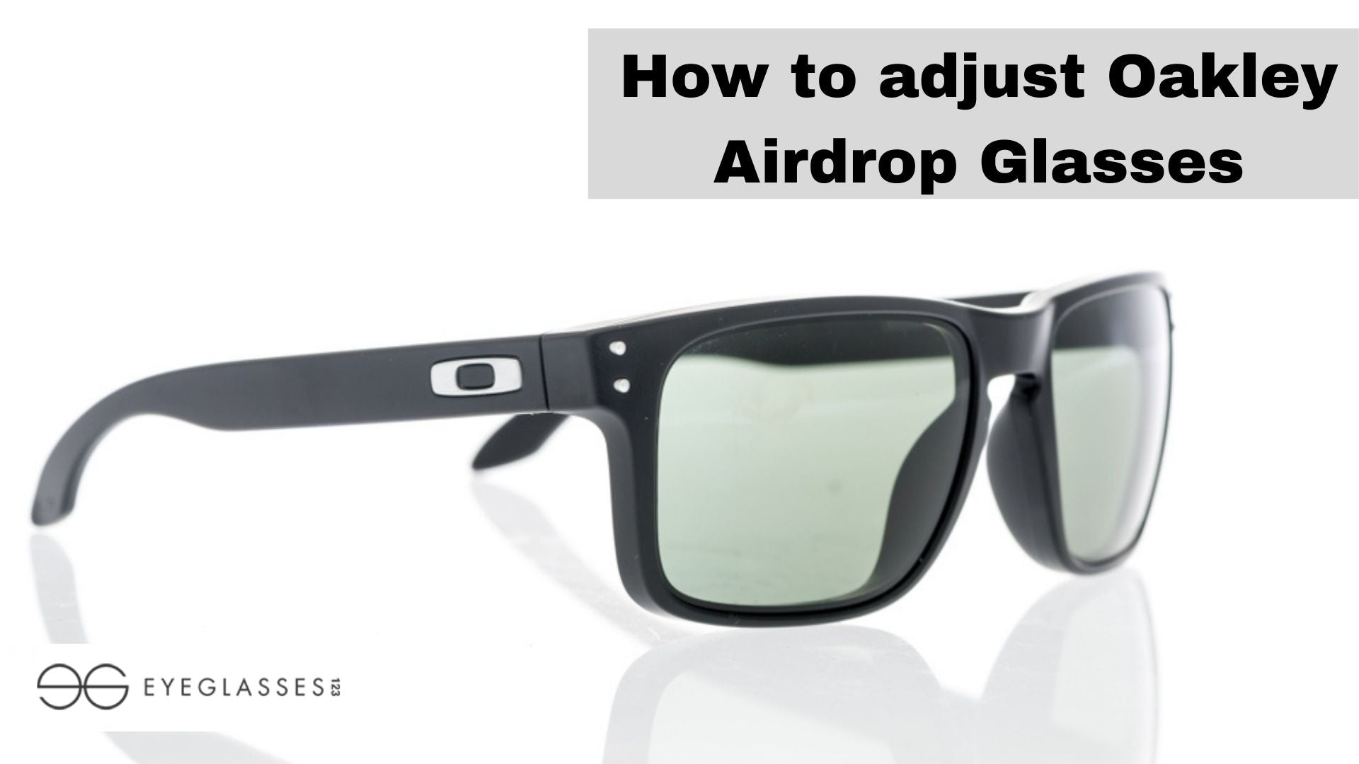 How to adjust Oakley Airdrop Glasses