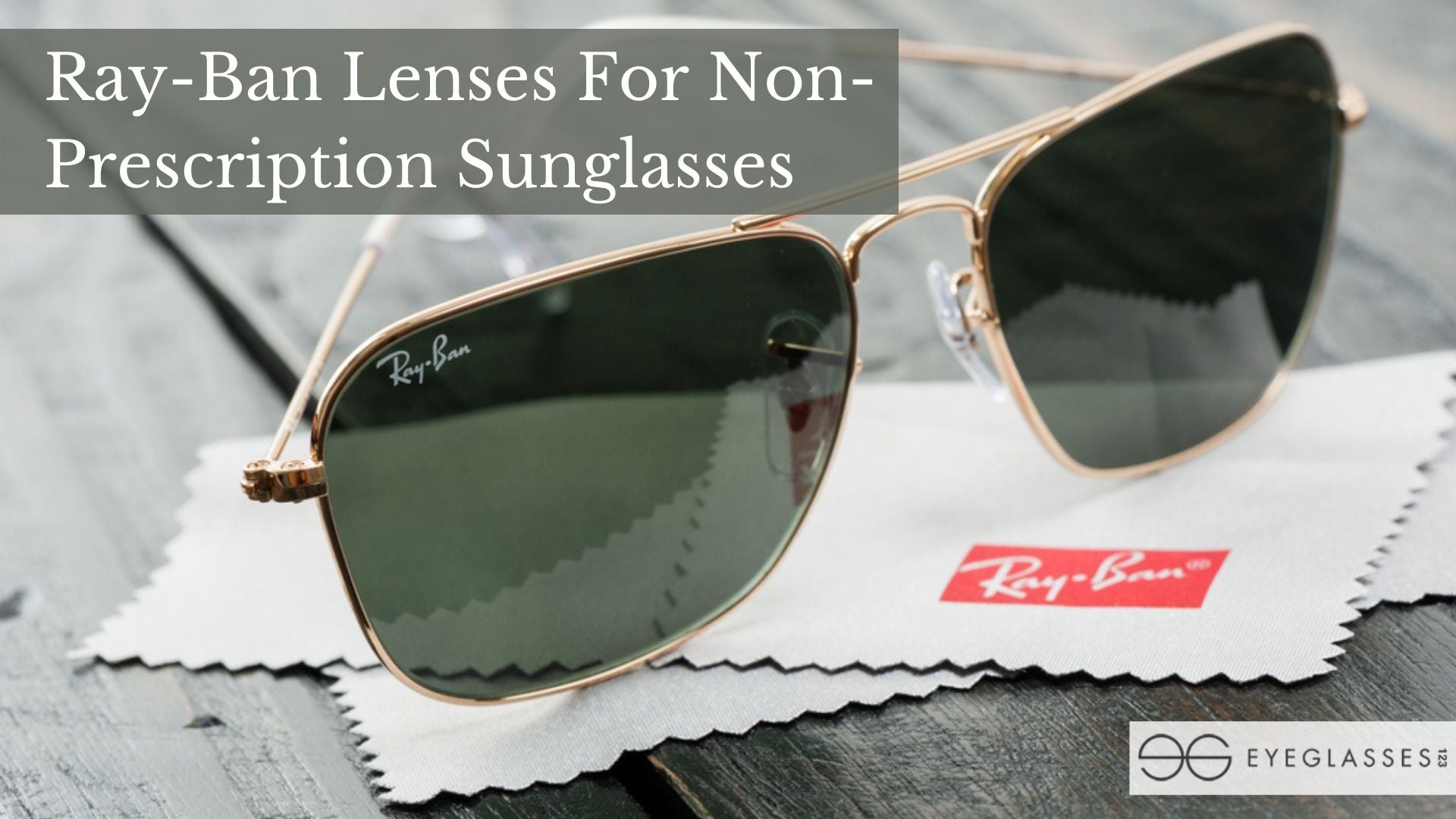 Ray-Ban Lenses For Non-Prescription Sunglasses