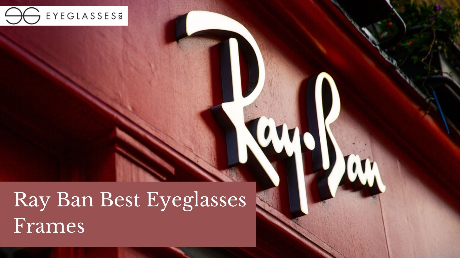 Ray Ban's Best Eyeglasses Frames