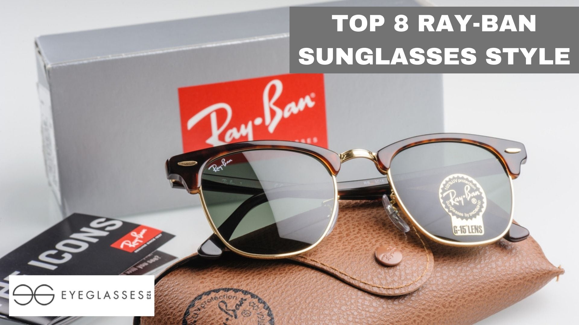 TOP 8 RAY-BAN SUNGLASSES STYLE