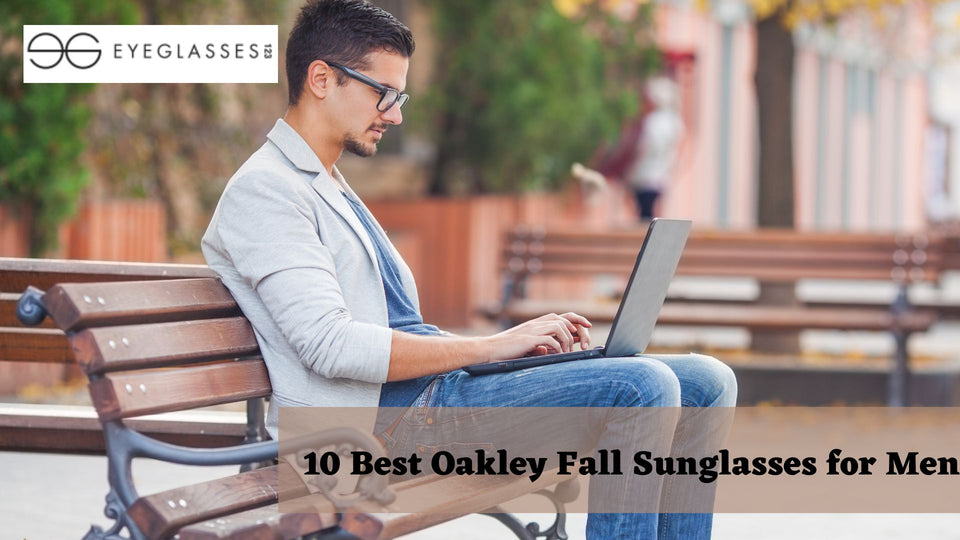 10 Best Oakley Fall Sunglasses for Men