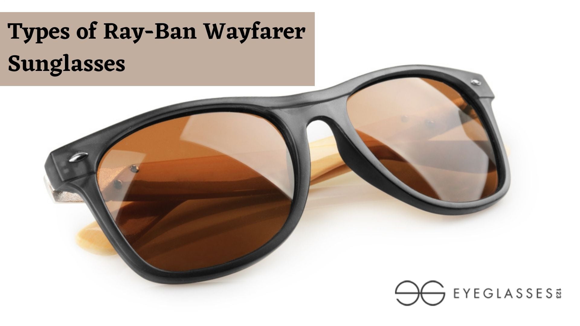 Types of Ray-Ban Wayfarer Sunglasses