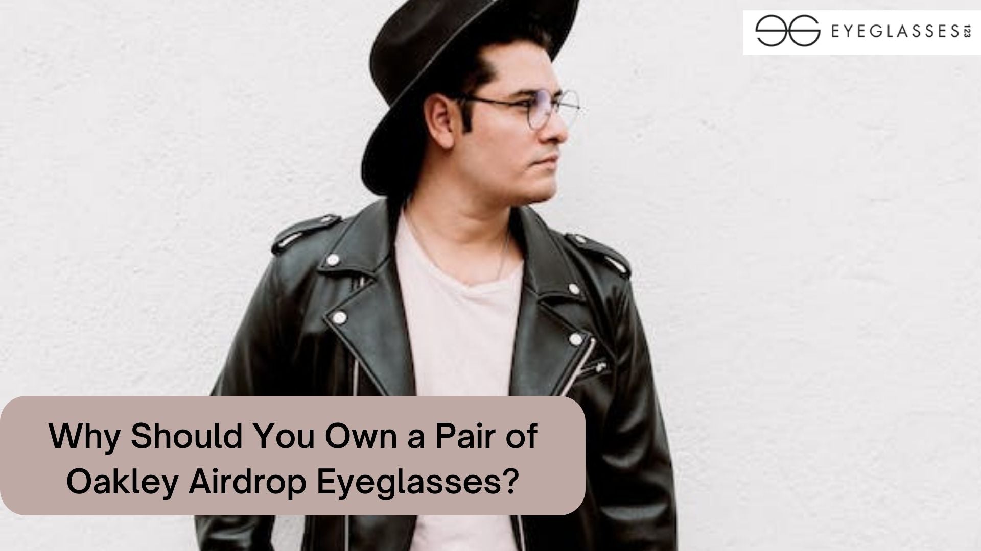 Why Should You Own a Pair of Oakley Airdrop Eyeglasses?