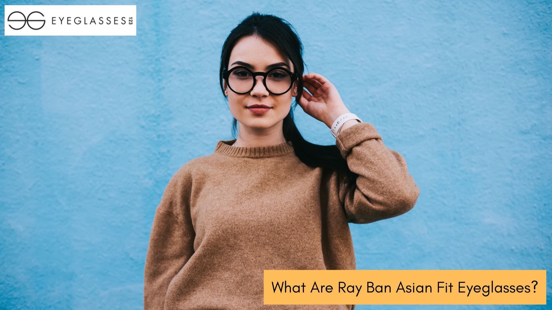 What Are Ray Ban Asian Fit Eyeglasses?