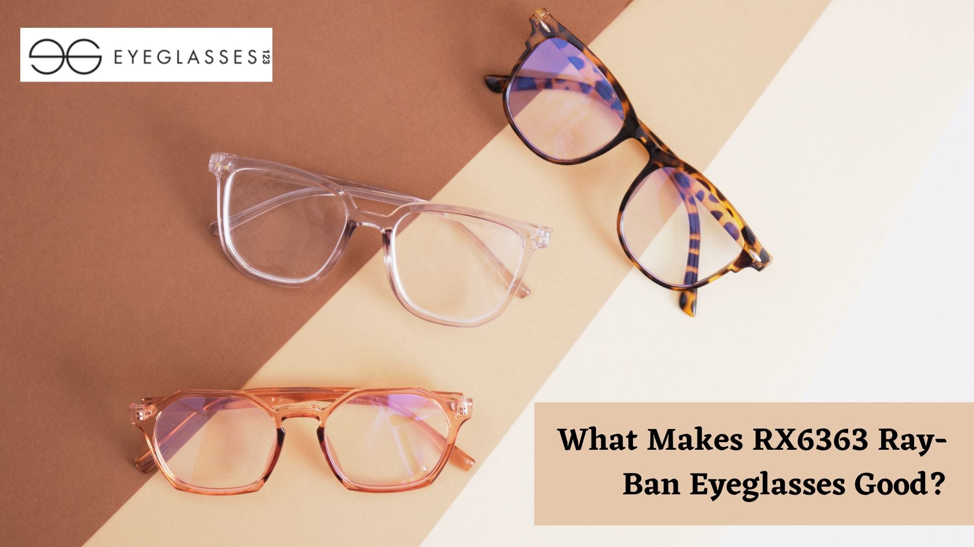 What Makes RX6363 Ray-Ban Eyeglasses Good?