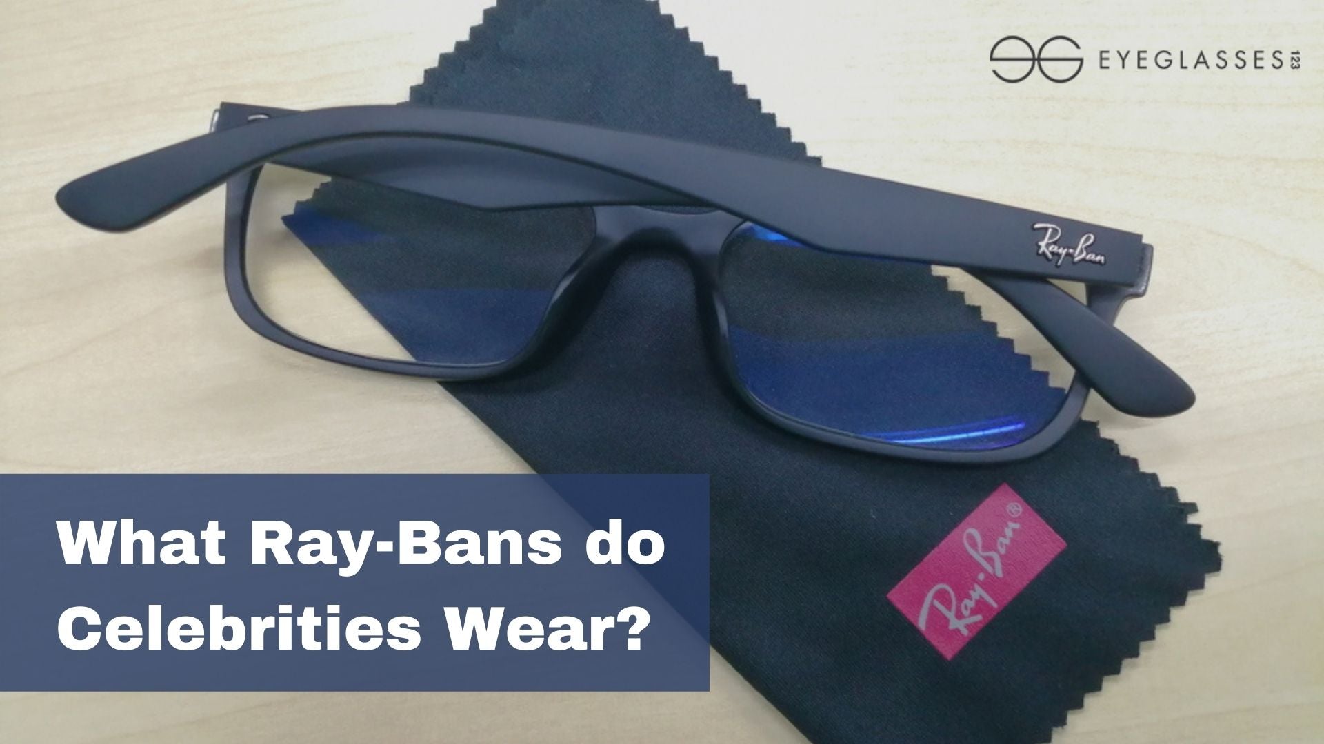 What Ray-Bans do Celebrities Wear?
