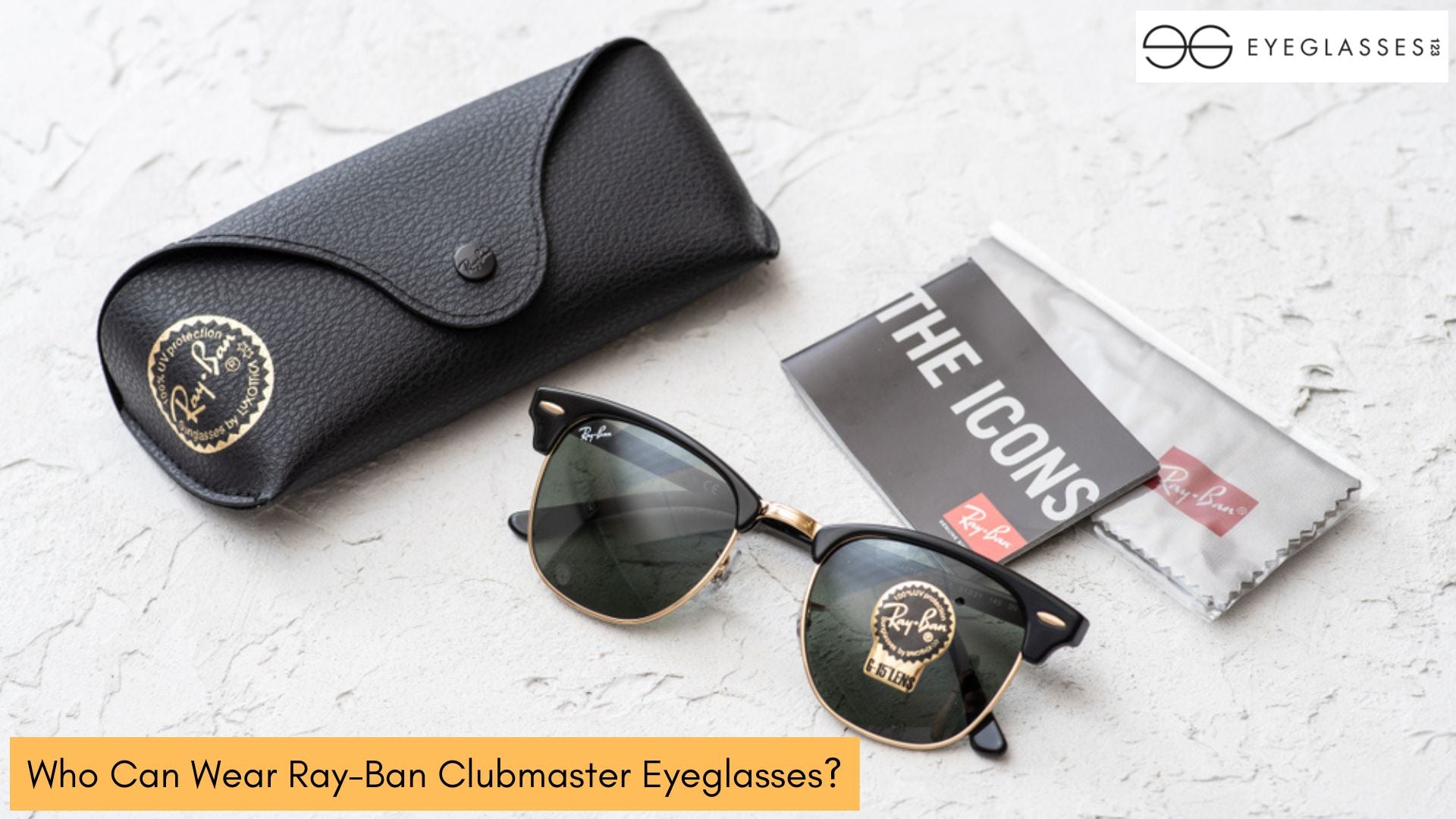 Who Can Wear Ray-Ban Clubmaster Eyeglasses?