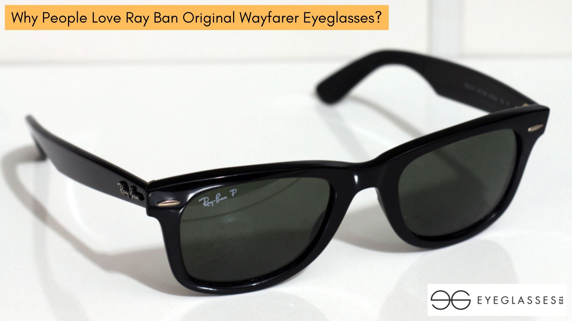 Why People Love Ray Ban Original Wayfarer Eyeglasses?