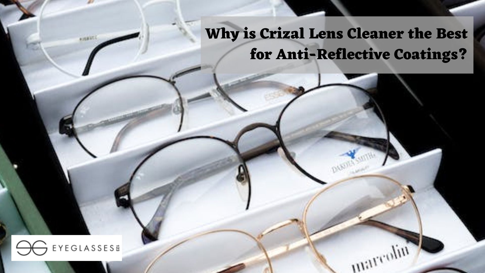 Why is Crizal Lens Cleaner the Best for Anti-Reflective Coatings?